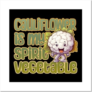 Cauliflower is my Spirit Vegetable Posters and Art